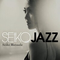 SEIKO　JAZZ（初回限定盤B）/ＣＤ/UPCH-29255